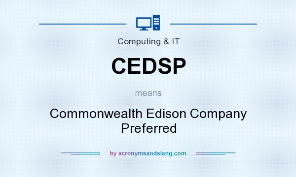 What does CEDSP mean? It stands for Commonwealth Edison Company Preferred