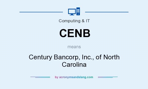 What does CENB mean? It stands for Century Bancorp, Inc., of North Carolina