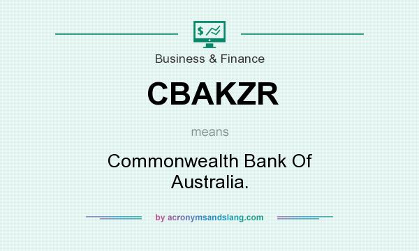 What does CBAKZR mean? It stands for Commonwealth Bank Of Australia.