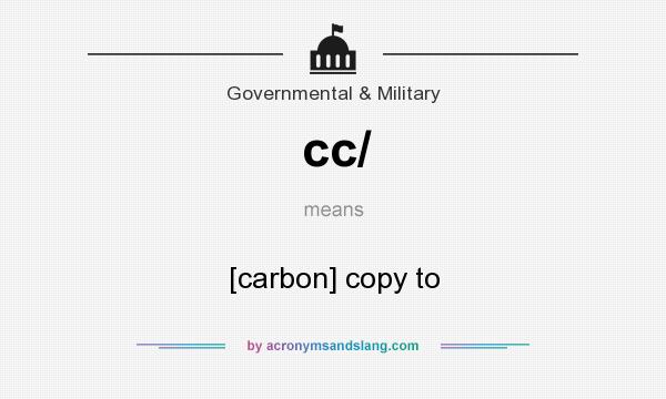 What does cc/ mean? It stands for [carbon] copy to