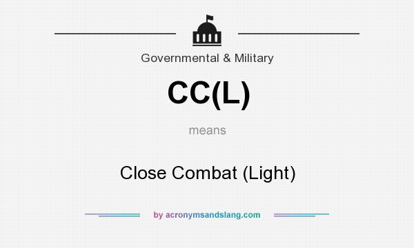 What does CC(L) mean? It stands for Close Combat (Light)