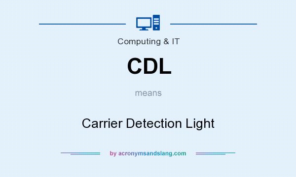 What does CDL mean? It stands for Carrier Detection Light