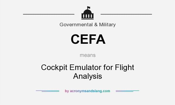 What does CEFA mean? It stands for Cockpit Emulator for Flight Analysis