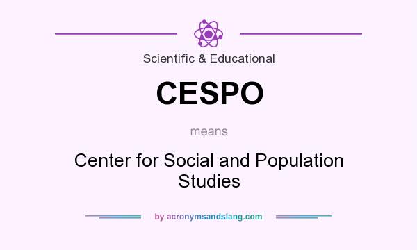 What does CESPO mean? It stands for Center for Social and Population Studies