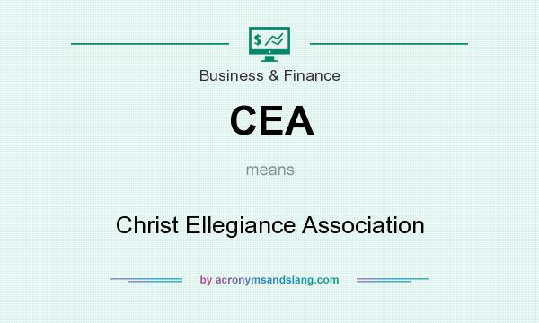 What does CEA mean? It stands for Christ Ellegiance Association