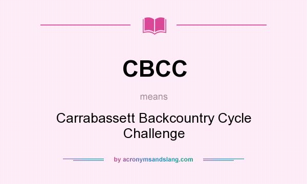 What does CBCC mean? It stands for Carrabassett Backcountry Cycle Challenge