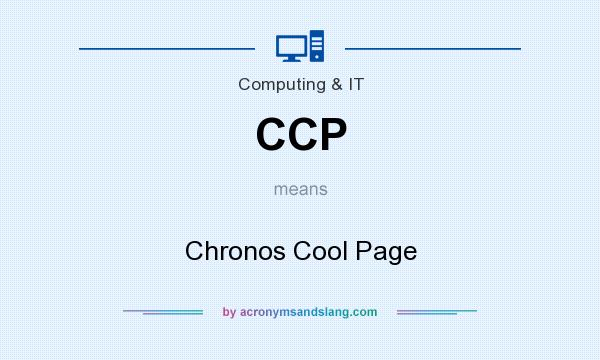 What does CCP mean? It stands for Chronos Cool Page
