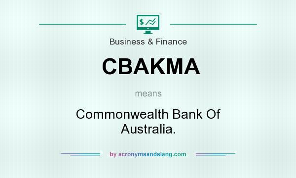 What does CBAKMA mean? It stands for Commonwealth Bank Of Australia.