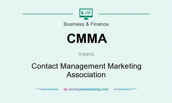 What does CMMA mean? It stands for Contact Management Marketing Association