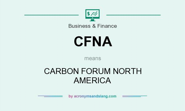 What does CFNA mean? It stands for CARBON FORUM NORTH AMERICA