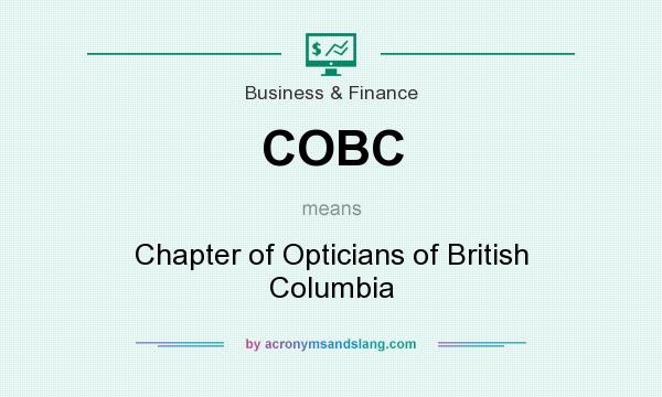 What does COBC mean? It stands for Chapter of Opticians of British Columbia
