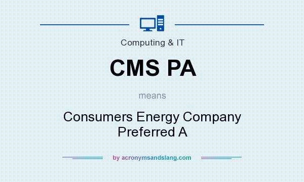 What does CMS PA mean? It stands for Consumers Energy Company Preferred A