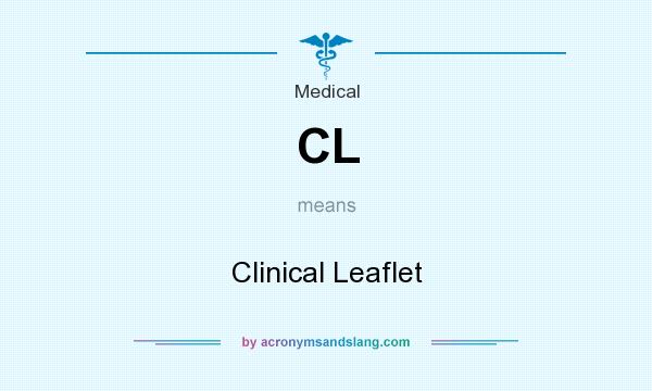 What does CL mean? It stands for Clinical Leaflet