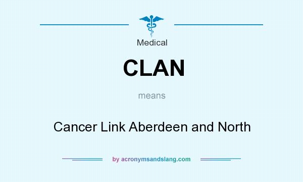 What does CLAN mean? It stands for Cancer Link Aberdeen and North