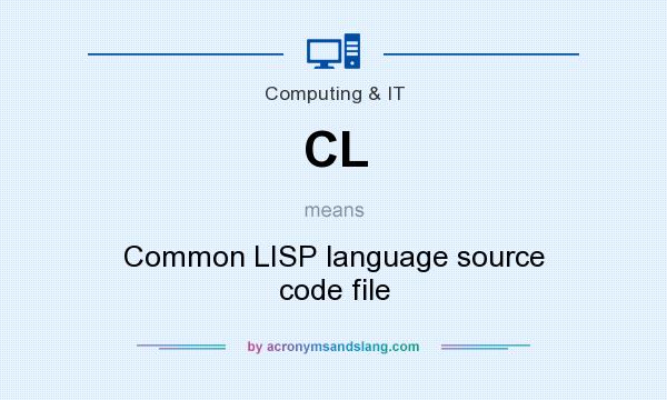 What does CL mean? It stands for Common LISP language source code file