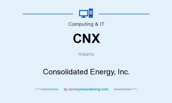 What does CNX mean? It stands for Consolidated Energy, Inc.