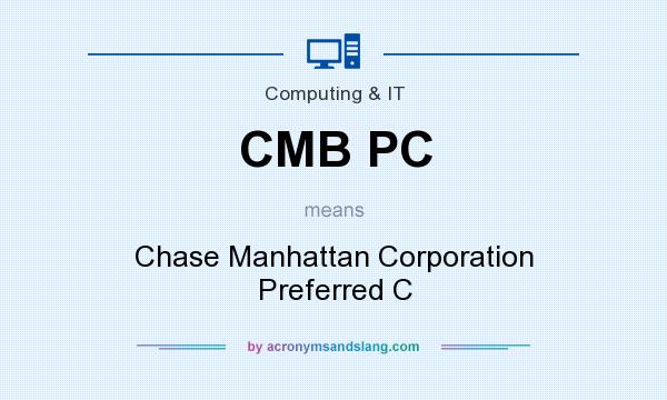 What does CMB PC mean? It stands for Chase Manhattan Corporation Preferred C