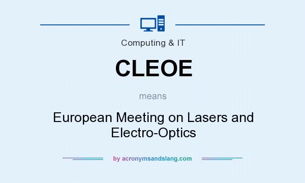 What does CLEOE mean? It stands for European Meeting on Lasers and Electro-Optics
