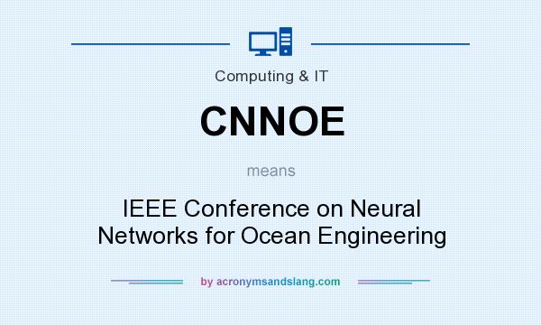 What does CNNOE mean? It stands for IEEE Conference on Neural Networks for Ocean Engineering