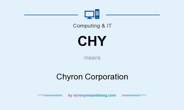 What does CHY mean? It stands for Chyron Corporation