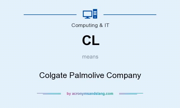 What does CL mean? It stands for Colgate Palmolive Company