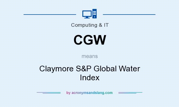 What does CGW mean? It stands for Claymore S&P Global Water Index
