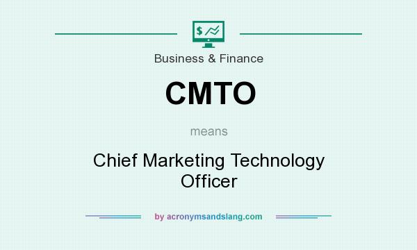 What does CMTO mean? It stands for Chief Marketing Technology Officer