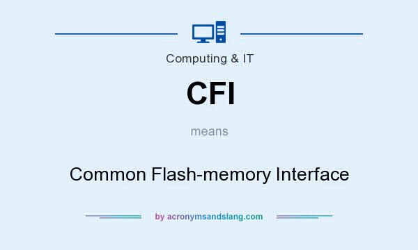 What does CFI mean? It stands for Common Flash-memory Interface