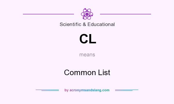 What does CL mean? It stands for Common List