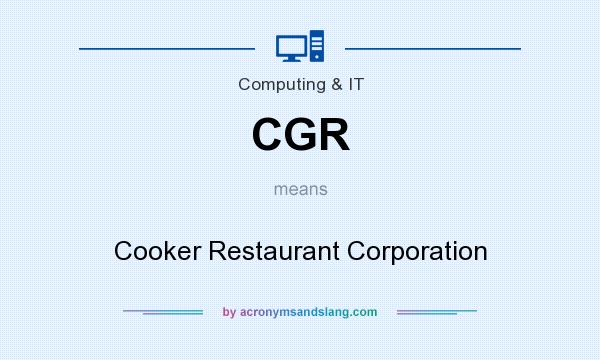 What does CGR mean? It stands for Cooker Restaurant Corporation