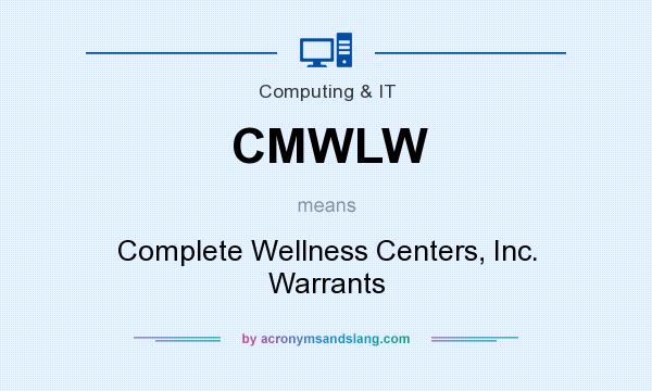 What does CMWLW mean? It stands for Complete Wellness Centers, Inc. Warrants