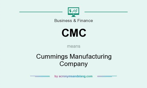What does CMC mean? It stands for Cummings Manufacturing Company