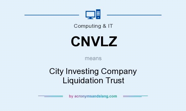 What does CNVLZ mean? It stands for City Investing Company Liquidation Trust