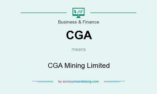 What does CGA mean? It stands for CGA Mining Limited