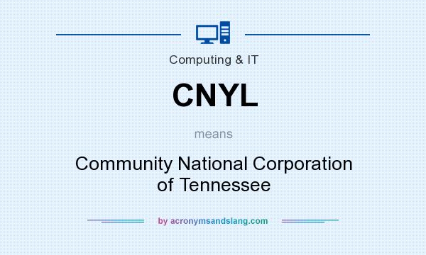 What does CNYL mean? It stands for Community National Corporation of Tennessee