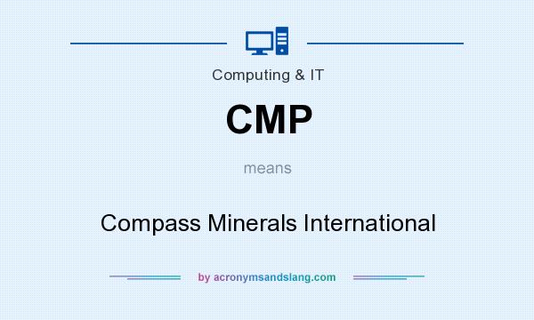 What does CMP mean? It stands for Compass Minerals International