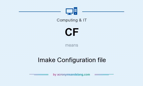 What does CF mean? It stands for Imake Configuration file