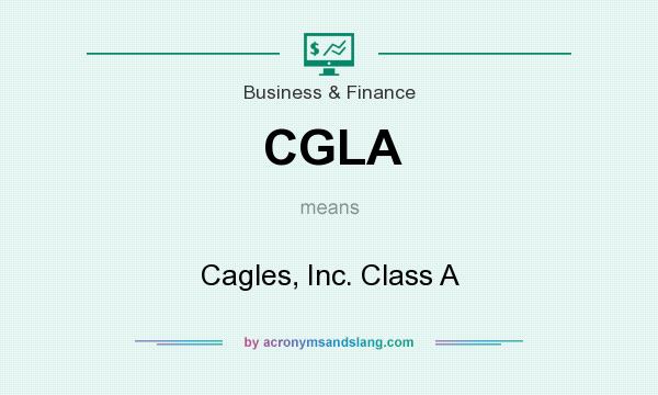 What does CGLA mean? It stands for Cagles, Inc. Class A