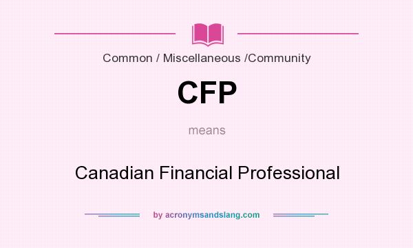 What does CFP mean? It stands for Canadian Financial Professional