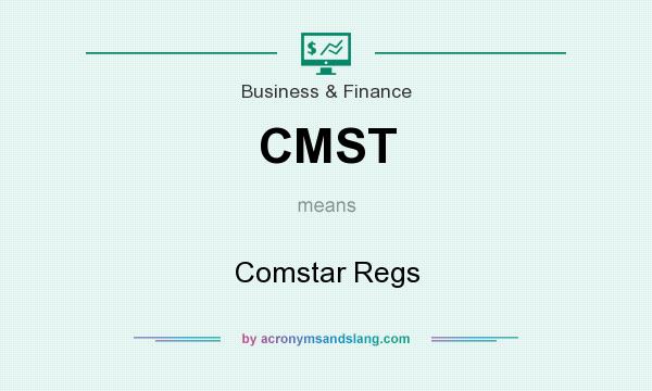 What does CMST mean? It stands for Comstar Regs