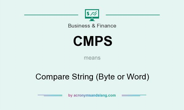 What does CMPS mean? It stands for Compare String (Byte or Word)