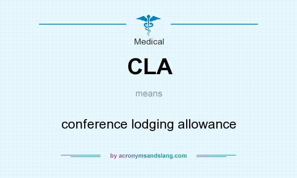 What does CLA mean? It stands for conference lodging allowance