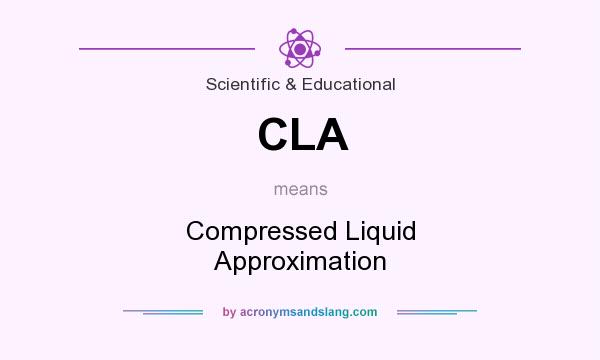 What does CLA mean? It stands for Compressed Liquid Approximation