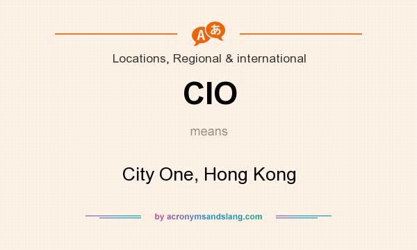 What does CIO mean? It stands for City One, Hong Kong