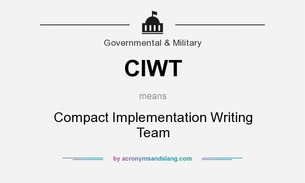 What does CIWT mean? It stands for Compact Implementation Writing Team
