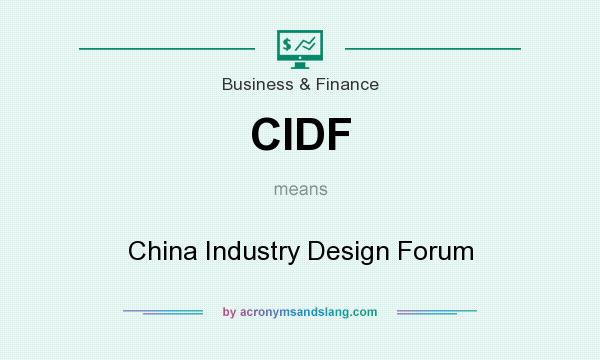 What does CIDF mean? It stands for China Industry Design Forum