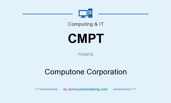 What does CMPT mean? It stands for Computone Corporation