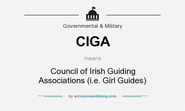 What does CIGA mean? It stands for Council of Irish Guiding Associations (i.e. Girl Guides)