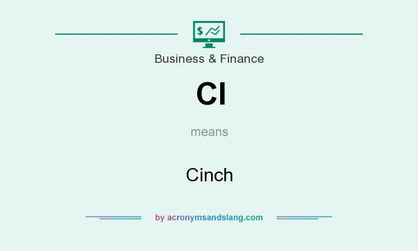What does CI mean? It stands for Cinch