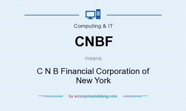 What does CNBF mean? It stands for C N B Financial Corporation of New York